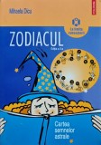 Cumpara ieftin Zodiacul. Cartea semnelor astrale - Mihaela Dicu ($K38)