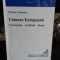 UNIUNEA EUROPEANA. CONSTRUCTIE. INSTITUTII. DREPT - STELIAN SCAUNAS