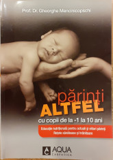 Parinti ALTFEL cu copii de la -1 la 10 ani. Educatie nutritionala pentru actuali si viitori parinti foto