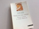 ANDRE SCRIMA, TIMPUL RUGULUI APRINS. MAESTRUL SPIRITUAL IN TRADITIA RASARITEANA. PRIMA EDITIE- HUMANITAS 1996