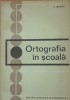 ORTOGRAFIA IN SCOALA - G. BELDESCU