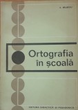 ORTOGRAFIA IN SCOALA - G. BELDESCU
