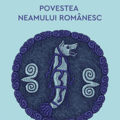Povestea Neamului Romanesc - I, Mihail Drumes - Editura Art