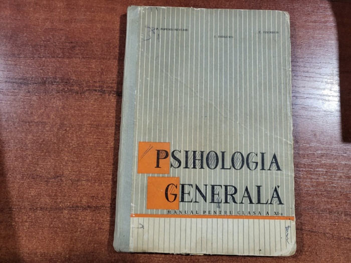 Psihologia generala.Manual pentru clasa a XI a- P.Popescu-Neveanu,E.Fischbein