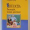 EDUCATIA , PREOCUPARI , VIZIUNI , PREVIZIUNI de CONSTANTIN CUCOS , 2024