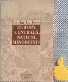 Csaba G. Kiss - Europa centrala, natiuni minoritati