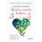 Csak a sz&iacute;vedre hallgass - Susanna Tamaro