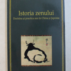 ISTORIA ZENULUI si DOCTRINA SI PRACTICA ZEN IN CHINA SI JAPONIA de KAITEN NUKARIYA , 2005