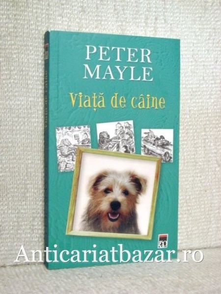 Viata de caine - Peter Mayle