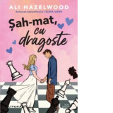 Sah-mat, cu dragoste - Ali Hazelwood