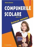 Compunerile scolare. Scrierea textelor. Editia a X-a revazuta/Elena Sandu
