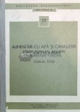 Alimentari cu apa si canalizari. centre populate, industrii, imbunatatiri funciare (colectie stas) - 1972 - Colectiv (@A83)