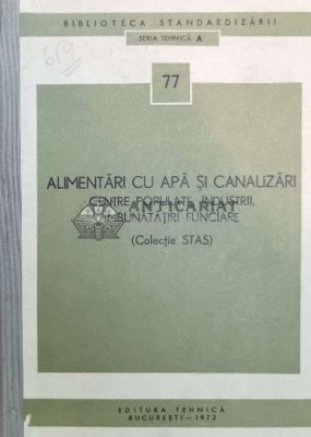 Alimentari cu apa si canalizari. centre populate, industrii, imbunatatiri funciare (colectie stas) - 1972 - Colectiv (@A83) foto