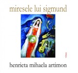 Henrieta Mihaela Artimon, Miresele lui Sigmund