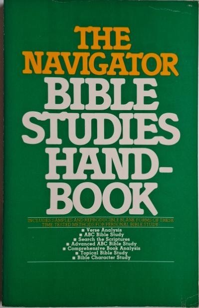 The Navigator. Bible Studies Handbook