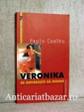 Veronika se hotaraste sa moara - Paulo Coelho