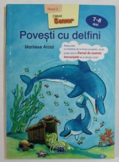 POVESTI CU DELFINI de MARLIESE AROLD , NIVEL 3 , 7-8 ANI , 2017 foto