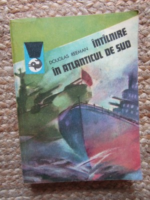 Douglas Reeman - Intalnire in Atlanticul de Sud foto