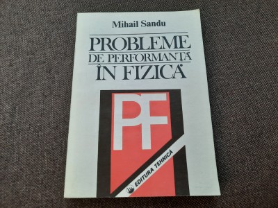 Probleme de performanta in fizica de Mihail Sandu RO foto