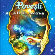 Cele mai frumoase... Povesti de H.Ch. Andersen