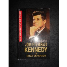 DAVID BURNER - JOHN FITZGERALD KENNEDY SI NOUA GENERATIE