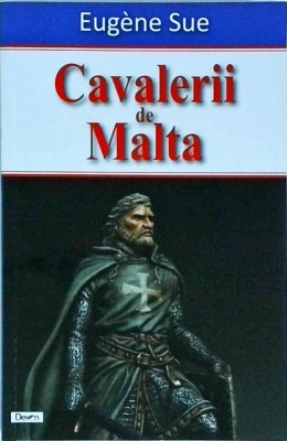 Eugene Sue - Cavalerii de Malta foto