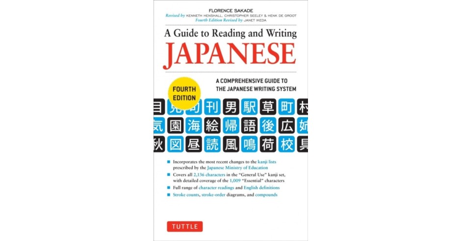 A Guide to Reading and Writing Japanese: A Comprehensive Guide to the ...