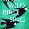 Sing, Wild Bird, Sing