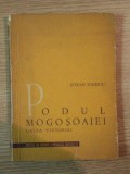 PODUL MOGOSOAIEI de STEFAN IONESCU , 1961