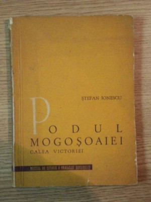 PODUL MOGOSOAIEI de STEFAN IONESCU , 1961 foto