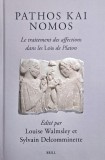 Pathos kai Nomos. Le traitement des affections dans les Lois de Platon. Edite par Louise Walmsley et Sylvain Delcomminette