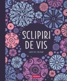 Sclipiri de vis - Carte de colorat - Editura Kreativ
