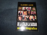Cumpara ieftin VLADIMIR ALEXE - DE LA STALIN LA SADDAM