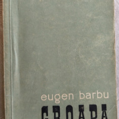 EUGEN BARBU - GROAPA (prima editie, ESPLA 1957)