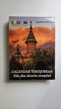Carte tip Calendar, Ed. Lux - Zoltan Kovacs, Calendar Timisorean. File din istoria orasului, Timisoara, 2022, 750 pagini!
