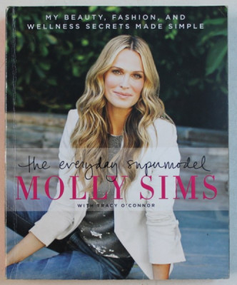 MOLLY SIMS - THE EVERYDAY SUPERMODEL with TRACY O &amp;#039; CONNOR , 2015 foto