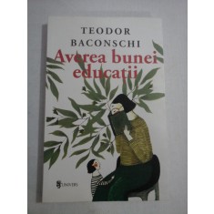 Averea bunei educatii - Teodor BACONSCHI