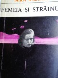 MIKA WALTARI - FEMEIA ȘI STRAINUL