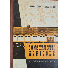 Constructii agricole - I. Grama, C. Lefter, A. Scutelnicu