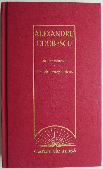 Scene istorice. Pseudokynegheticos &ndash; Alexandru Odobescu