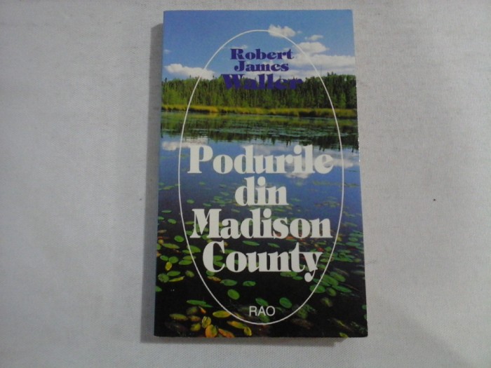 PODURILE DIN MADISON COUNTY - ROBERT JAMES WALLER