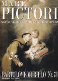 Mari pictori. Viata, sursele de inspiratie si opera. Bartolome Esteban Murillo,