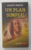 UN PLAN SIMPLU de SCOTT SMITH , 2006