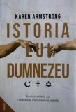 Cumpara ieftin Istoria lui Dumnezeu - Karen Armstrong, Editura Cartea Romaneasca, Spiritualitate si Ezoterism, 2001