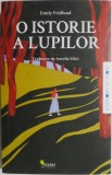 O istorie a lupilor &ndash; Emily Fridlund - Roman, Beletristica
