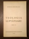 Mitropolitul Irineu Mihălcescu - Teologia luptătoare (ediția a II-a, 1994)