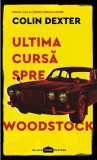 Ultima cursă spre Woodstock. Inspector Morse (Vol. 1) - PB - Paperback - Colin Dexter - Paladin, 2022