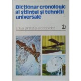 DICTIONAR CRONOLOGIC AL STIINTEI SI TEHNICII UNIVERSALE-COLECTIV-189298