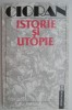 Istorie si utopie - Emil Cioran - Filosofie (carte noua/anticariat)