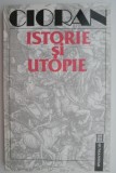 Istorie si utopie &ndash; Cioran